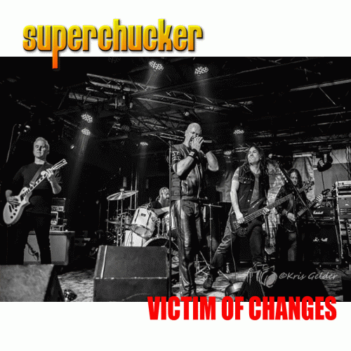 Superchucker : Victim of Changes